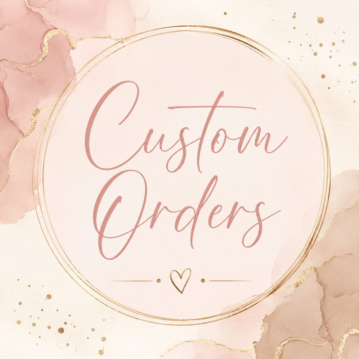Custom Orders